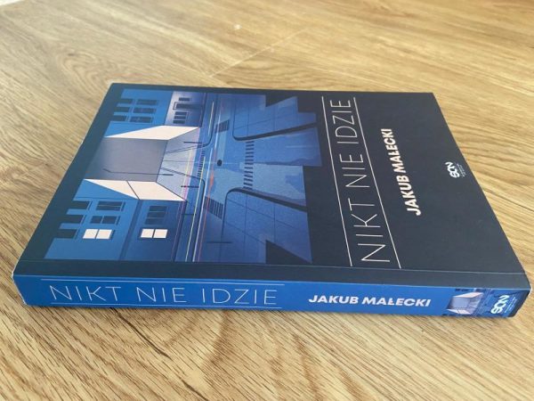 „NIKT NIE IDZIE” – KSIĄŻKA JAKUBA MAŁECKIEGO