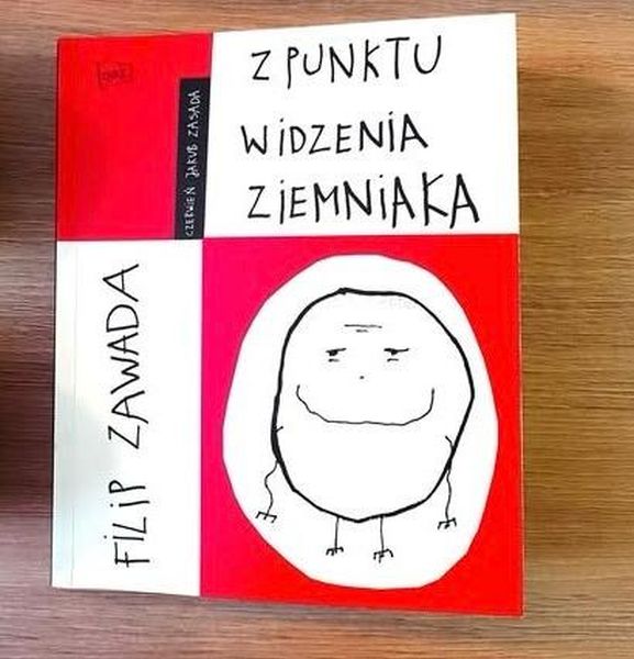 KSIĄŻKA „Z PUNKTU WIDZENIA ZIEMNIAKA” FILIPA ZAWADY
