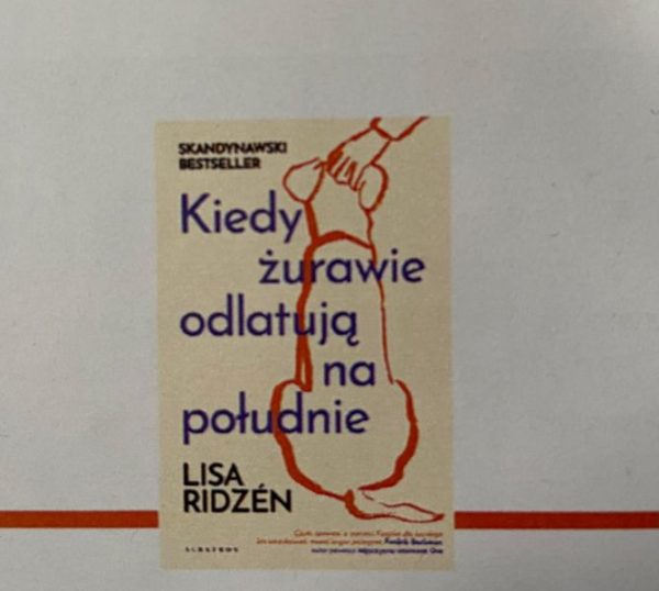 „KIEDY ŻURAWIE ODLATUJĄ NA POŁUDNIE” LISY RIDZÉN